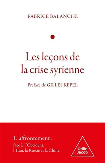 Les Leçons de la crise syrienne - FABRICE BALANCHE
