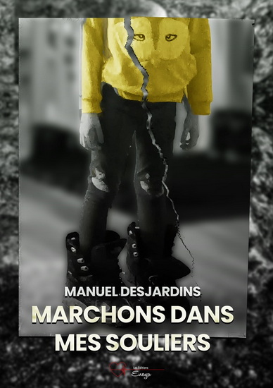 Marchons dans mes souliers - MANUEL DESJARDINS