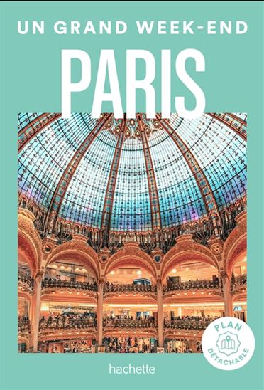 Un grand week-end à Paris N. éd. - JEAN-PHILIPPE FOLLET