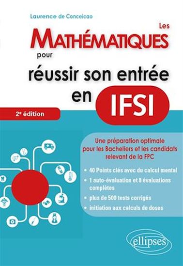 Les mathématiques pour réussir son entrée en IFSI - LAURENCE DE CONCEICAO