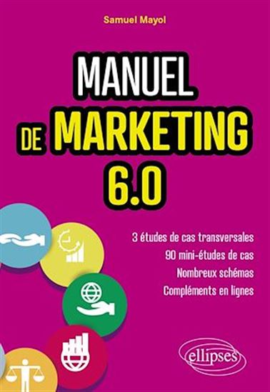 Manuel de marketing 6.0 - SAMUEL MAYOL