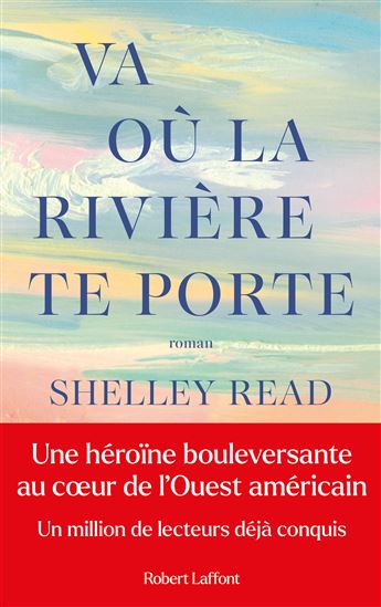 Va où la rivière te porte - SHELLEY READ