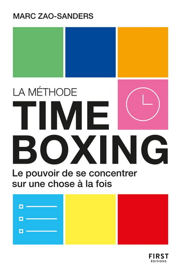 La Méthode timeboxing - MARC ZAO-SANDERS