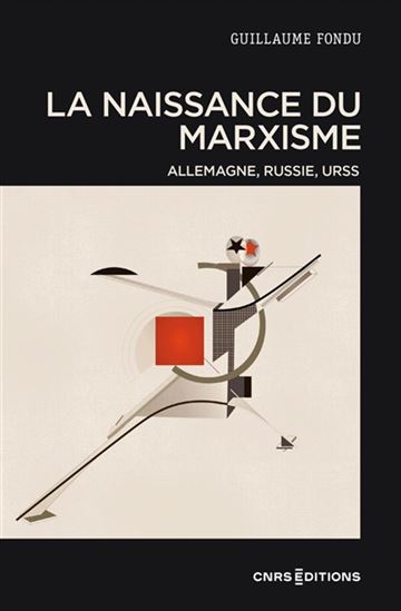 La Naissance du marxisme - GUILLAUME FONDU