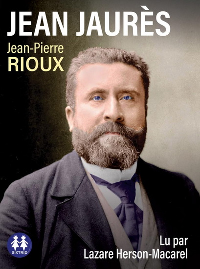 Jean Jaurès (CD) - JEAN-PIERRE RIOUX
