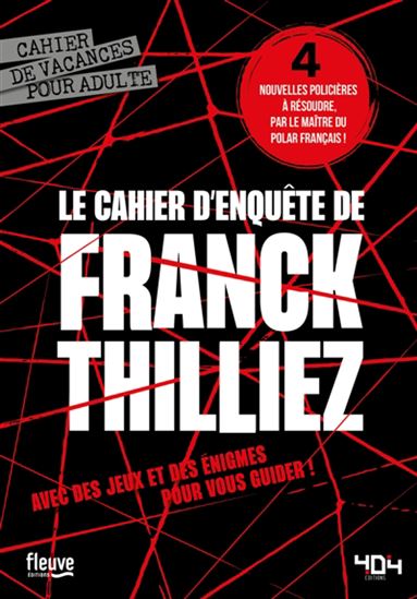 Le Cahier d&#39;enquête de Franck Thilliez - FRANCK THILLIEZ