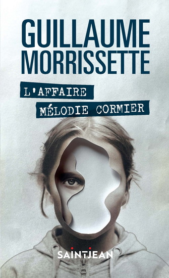 L&#39;Affaire Mélodie Cormier N. éd. - GUILLAUME MORRISSETTE
