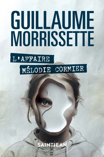 L&#39;Affaire Mélodie Cormier N. éd. - GUILLAUME MORRISSETTE