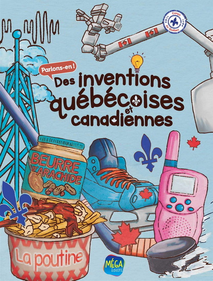 Parlons-en  : des inventions québécoises et canadiennes - JOLIANE ROY & AL