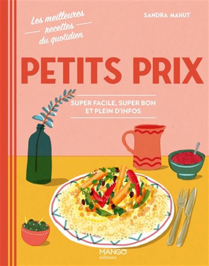 Petits prix : super facile, super bon et plein d'infos - SANDRA MAHUT
