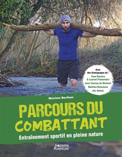 Parcours du combattant : entraînement sportif en pleine nature - MAXIME BERTHON