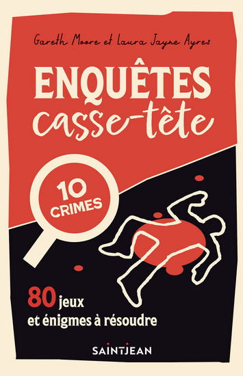 Enquêtes casse-tête : 80 jeux et énigmes à résoudre - GARETH MOORE - LAURA JAYNE AYRES