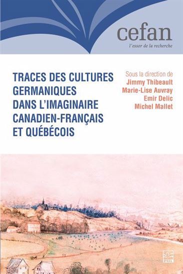 Traces des cultures germaniques dans l’imaginaire canadien-français et québécois - COLLECTIF