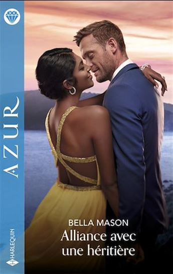 Alliance avec une héritière - BELLA MASON