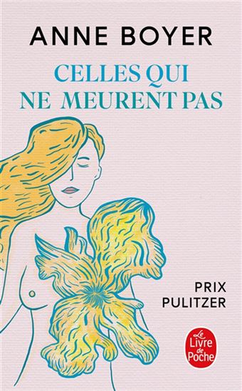 Celles qui ne meurent pas - ANNE BOYER