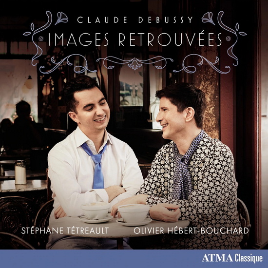 Claude Debussy: Images Retrouvées - CLAUDE DEBUSSY