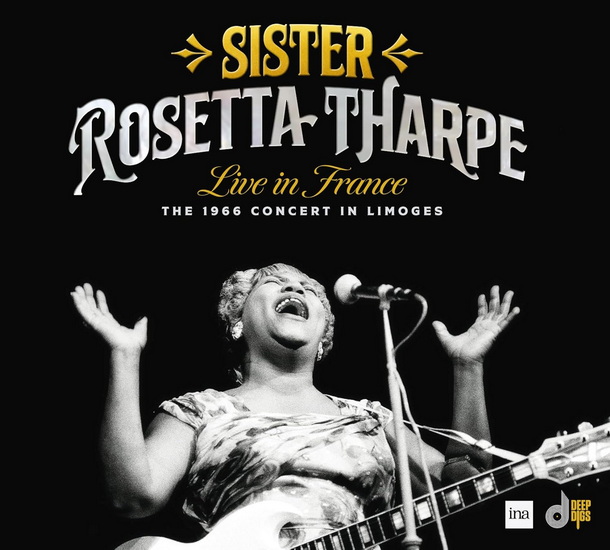 Live In France: The 1996 Concert In Limoges - SISTER ROSETTA THARPE