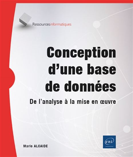 Conception d&#39;une base de données : de l&#39;analyse à la mise en oeuvre - MARIO ALCAIDE