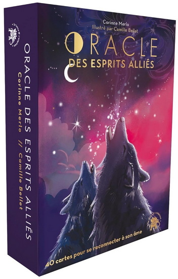 Oracle des esprits alliés : 40 cartes pour se reconnecter à son âme Cof. - CORINNE MERLO - CAMILLE BELLET