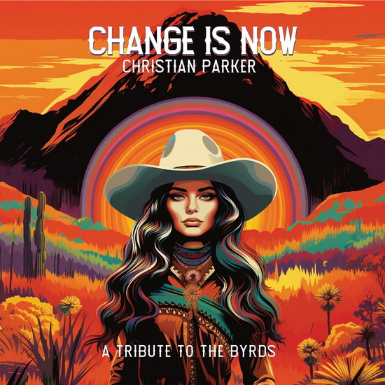 Change Is Now: A Tribute To The Byrds - THE BYRDS