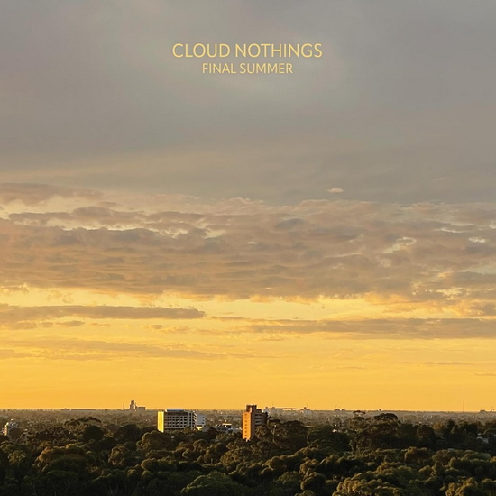 Final Summer - CLOUD NOTHINGS