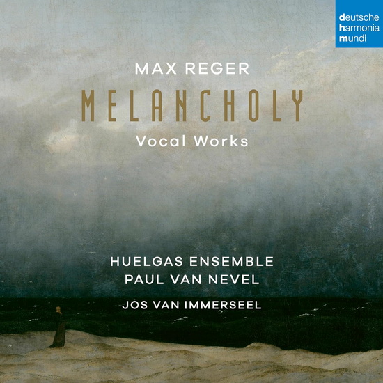 Max Reger: Melancholy (Vocal Works) - MAX REGER