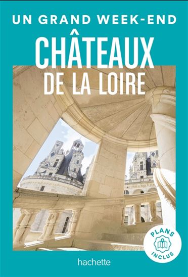 Un grand week-end aux châteaux de la Loire 2024 - NATHALIE CAMPODONICO