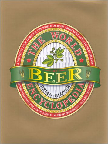 The World encyclopedia of beer - BRIAN GLOVER