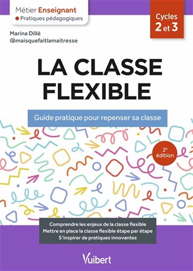 La Classe flexible, cycles 2 et 3 2e éd. - MARINA DILLÉ