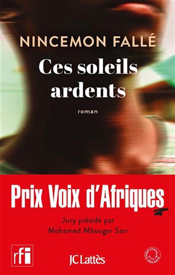 Ces soleils ardents - NINCEMON FALLÉ