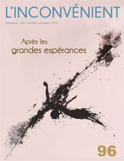 Revue l&#39;Inconvénient #96 Après les grandes espérances - COLLECTIF