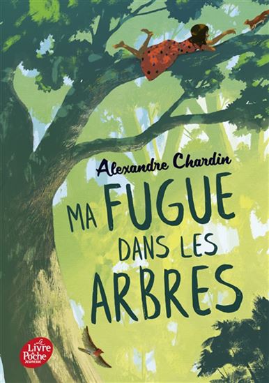 Ma fugue dans les arbres - ALEXANDRE CHARDIN