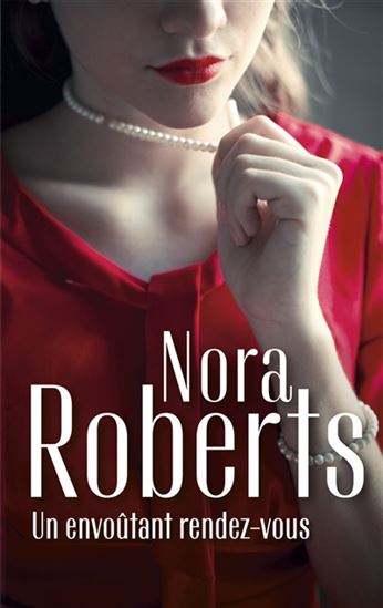 Un envoûtant rendez-vous N. éd. - NORA ROBERTS