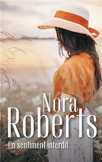 Un sentiment interdit N. éd. - NORA ROBERTS