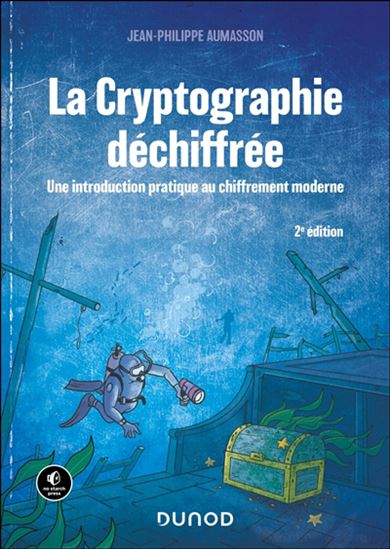 La Cryptographie déchiffrée - JEAN-PHILIPPE AUMASSON