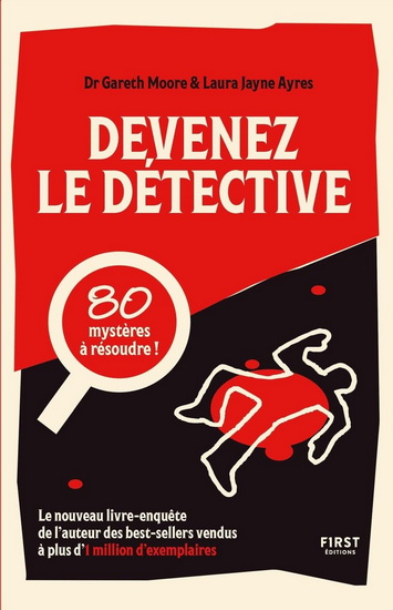 Devenez le détective - GARETH MOORE - LAURA JAYNE AYRES