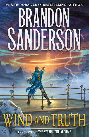 Wind and Truth: Book Five of the Stormlight Archive - BRANDON SANDERSON