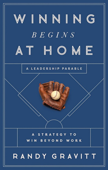 Winning Begins at Home - RANDY GRAVITT