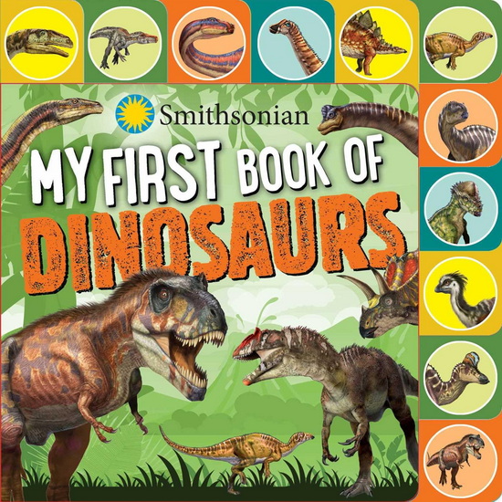 Smithsonian: My First Book of Dinosaurs - GRACE BARANOWSKI
