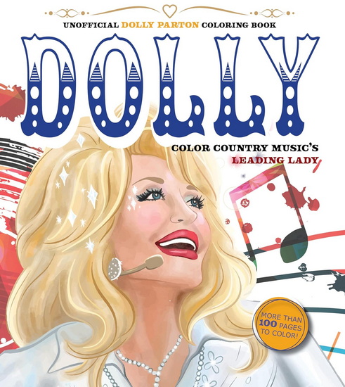 Unofficial Dolly Parton Coloring Book : Color Country Musics Leading Lady - COLLECTIF