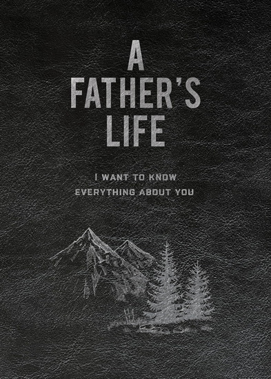 A Fathers Life : I Want to Know Everything About You - COLLECTIF