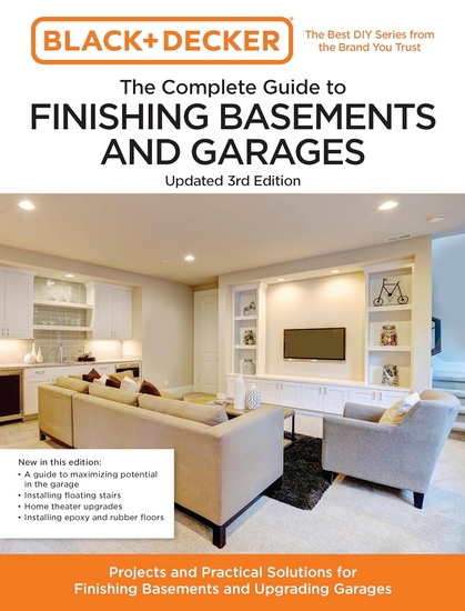 Black and Decker The Complete Guide to Finishing Basements and Garages 3rd Edition - COLLECTIF