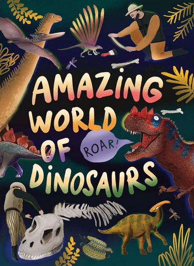 Amazing World of Dinosaurs - COLLECTIF