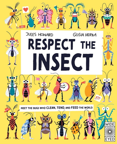 Respect the Insect - JULES HOWARD - GOSIA HERBA