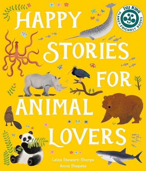 Happy Stories for Animal Lovers - ANNA SHEPETA - LEISA STEWART-SHARPE
