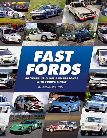 Fast Fords : 50 years up close and personal with Fords finest - JEREMY WALTON