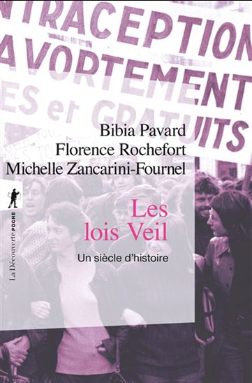 Les Lois Veil : un siècle d&#39;histoire - BIBIA PAVARD & AL