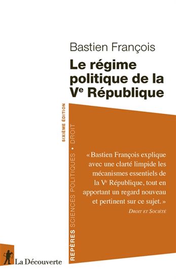 Le Régime politique de la Ve République 6e éd. - BASTIEN FRANÇOIS