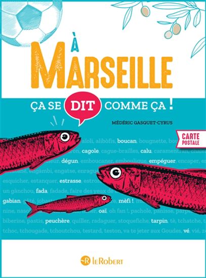 À Marseille ça se dit comme ça ! - MÉDÉRIC GASQUET-CYRUS