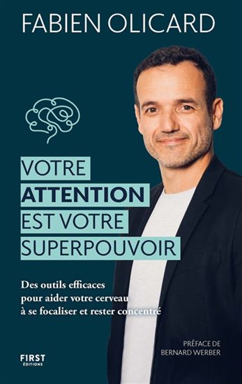 Votre attention est votre superpouvoir - FABIEN OLICARD